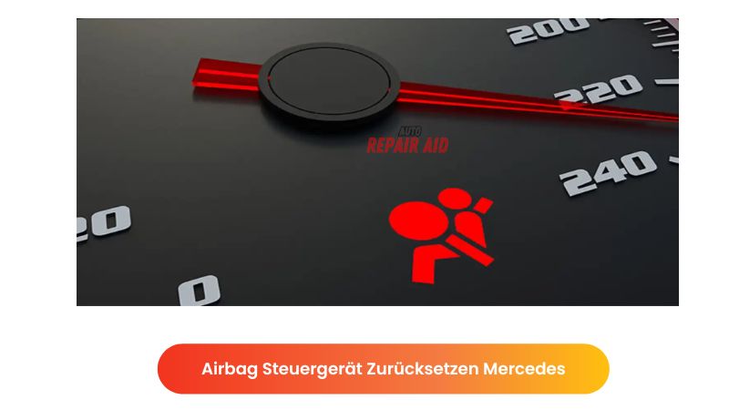 Airbag Steuergerät Zurücksetzen Mercedes