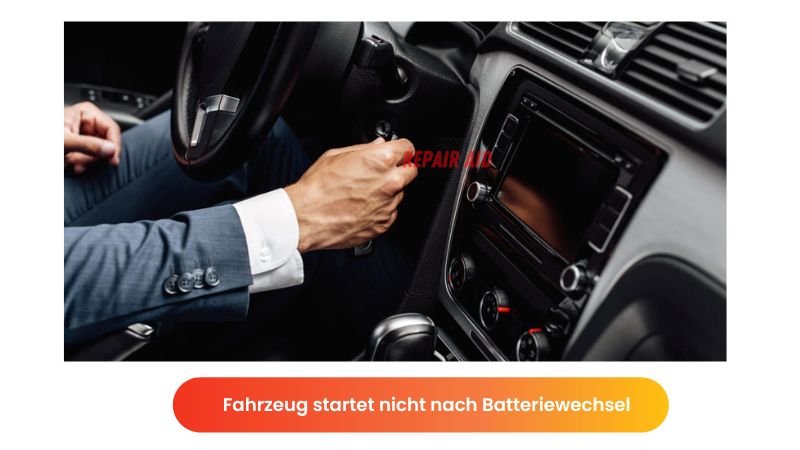 Fahrzeug startet nicht nach Batteriewechsel