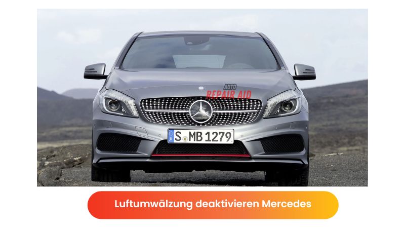 Luftumwälzung deaktivieren Mercedes