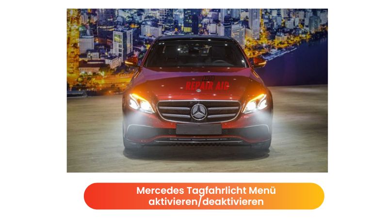 Mercedes Tagfahrlicht Menü aktivierendeaktivieren